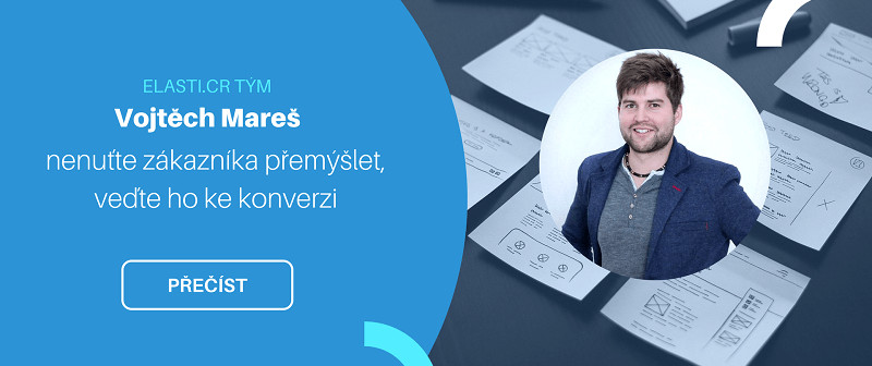 UXák Vojtěch Mareš: Nenuťte zákazníky přemýšlet...